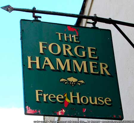 England still boasts a number of inns called the Forge Hammer - this sign is from Lower Lydbrook, in the Forest of Dean